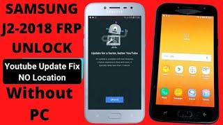 SAMSUNG J2-2018 j-250G FRP BYPASS WITHOUT COMPUTER AND UPDATE YOUTUBE PROBLEM FIXED