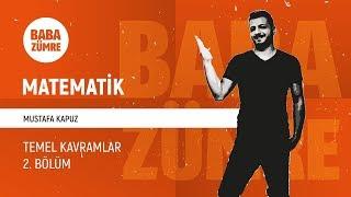 KPSS MATEMATİK - 02 Temel Kavramlar 2. Bölüm  Mustafa KAPUZ