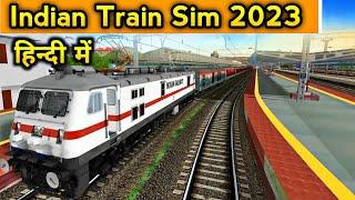 Indian Train Sim 2023 Hindi Gameplay  First Time playing Indian Train Sim 2023 Game