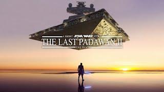 The Last Padawan 2  A Short Star Wars Story  Fan Film