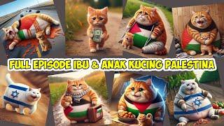 Full Episode 1-20 Kisah Ibu & Anak Kucing Palestina Season 1 Kompilasi Shorts