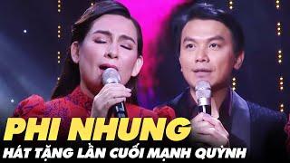 Phi Nhung hát tặng Mạnh Quỳnh trong đêm diễn cuối cùng - Tiễn biệt ca sĩ Phi Nhung