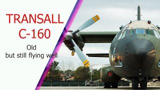 TRANSALL C-160 Still Going Strong Despite Serving More Than 50 Years