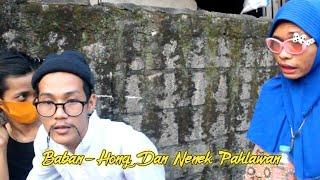 Komedi Sunda  Baban-Hong Dan Nenek Pahlawan - Eps 02