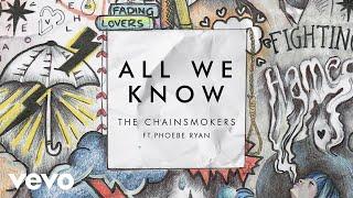 The Chainsmokers - All We Know Audio ft. Phoebe Ryan