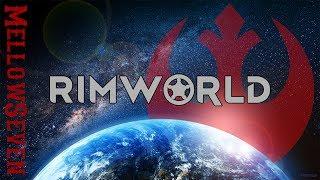 Rimworld - Star Wars Mod - Rebel Strike 1  Lets Play - Steam Workshop