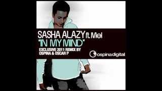 Sasha Alazy Feat. Mel - In My Mind Mind Mix