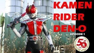 KAMEN RIDER DEN-O Episode 1