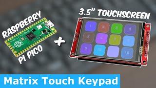 How to build a Pi Pico Matrix Touch Keypad