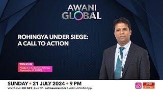 AWANI Global Rohingyaunder siege  A call to action