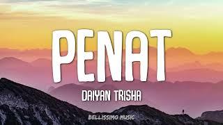 Daiyan Trisha – Penat Lyrics
