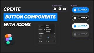 Interactive Button Components with Icons using Auto Layout in Figma