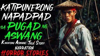 KATIPUNERONG NAPADPAD SA PUGAD NG ASWANG  Kwentong Aswang  True Story