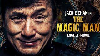Jackie Chan Is THE MAGIC MAN - English Movie  Hollywood Blockbuster Fantasy Action Movie In English