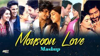 Monsoon Love Mashup 2024  AMEET Mashup  Arijit Singh  Best Monsoon Love Hits