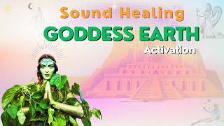 Earth Goddess Activation  Light language & Sound Healing Frequencies