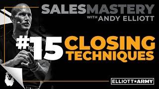 SALES MASTERY #15  Closing Techniques  Andy Elliott