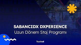 SabancıDx- Dxperience Uzun Dönem Staj Programı