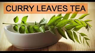 Curry Leaves Tea Is Best Homemade Slimming Tea- How To Prepare- Health Benefits