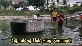 Sg Lalang HotSpring Semenyih_030422Ahad