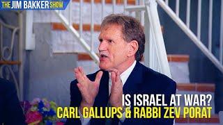 Is Israel at War?  Carl Gallups & Rabbi Zev Porat
