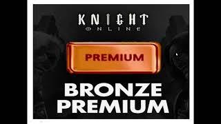 Knight Online Bronze Premium Nedir ? Nasıl satın alınır ? Özellikleri nelerdir ?