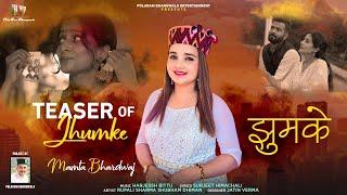 Jhumke  Teaser New Pahari Song 2024  Mamta Bhardwaj