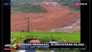 Akibat Longsor Sukabumi 34 Rumah Tertimbun dan 41 Orang Hilang - SIP 0101