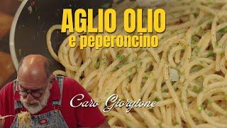 Aglio olio e peperoncino - La ricetta di Giorgione