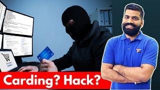 What is Carding? Credit Card Hacking? Online Fraud? Stay Safe