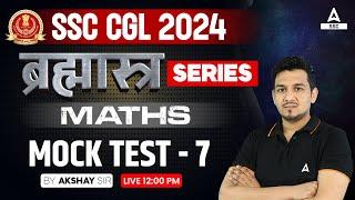 SSC CGL 2024  SSC CGL Maths Classes By Akshay Awasthi  Mock Test #7