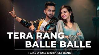 TERA RANG BALLE BALLE  Dance Choreography  Tejas Dhoke & Ishpreet Dang  Dancefit Live