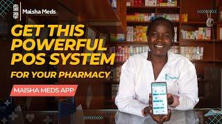 Maisha Meds POS system - A powerful digital solution for pharmacies drug shops and clinics.