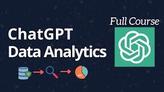 ChatGPT for Data Analysis - Full Course