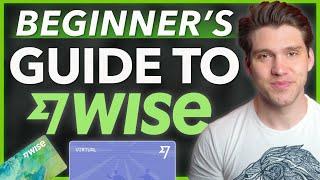 WISE Beginners Guide How To Send Money Virtual Cards Exchange Currencies & MORE