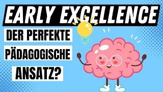 EARLY EXCELLENCE ANSATZ - der perfekte pädagogische Ansatz für den Kindergarten?  ERZIEHERKANAL