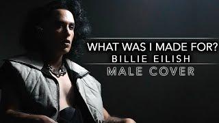 What Was I Made For? - Billie Eilish Cover from Barbie Movie Male Cover by Corvyx