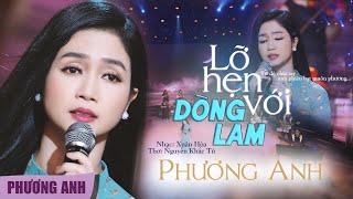 Lỡ Hẹn Với Dòng Lam - Phương Anh  từ độ chia tay anh phiêu bạt muôn phương...