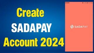 How to create sadapay account 2024  How to make sadapay account 2024