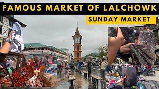 FAMOUS SUNDAY MARKET OF LALCHOWK SRINAGAR