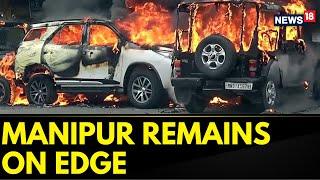 Manipur News Today  Manipur Unrest  Tensions Continue To Escalate In Manipur  English News