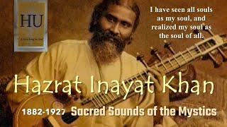 Sacred Sounds of the Mystics - A teaching on HU by Hazrat Inayat Khan