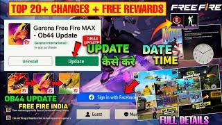 Date & Time  Ob44 New Update  Free Fire India  FF Max New Ob44 Update Today Kab Aayega Changes