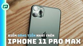 Điểm đáng tiền nhất trên iPhone 11 Pro Max chính là đây