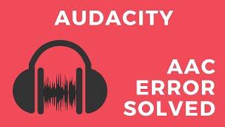 How to import AAC audio file in Audacity  FFmpeg library not found  Audio import problem fixed