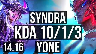 SYNDRA vs YONE MID  1013 6 solo kills  NA Master  14.16