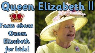 QUEEN ELIZABETH 2nd FACTS for Kids by Miss Ellis #educationionalvideo