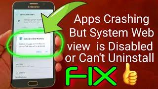 How To Fix APPS Constantly Crashing But System Webview is Disabled Watch Here To FIX it Now