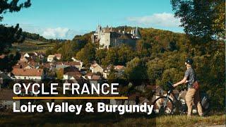Cycling the Loire Valley & Burgundy  France Tours  UTracks