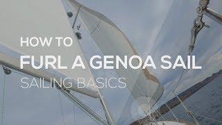 How To Sail How To Furl A Genoa - Sailing Basics Video Series